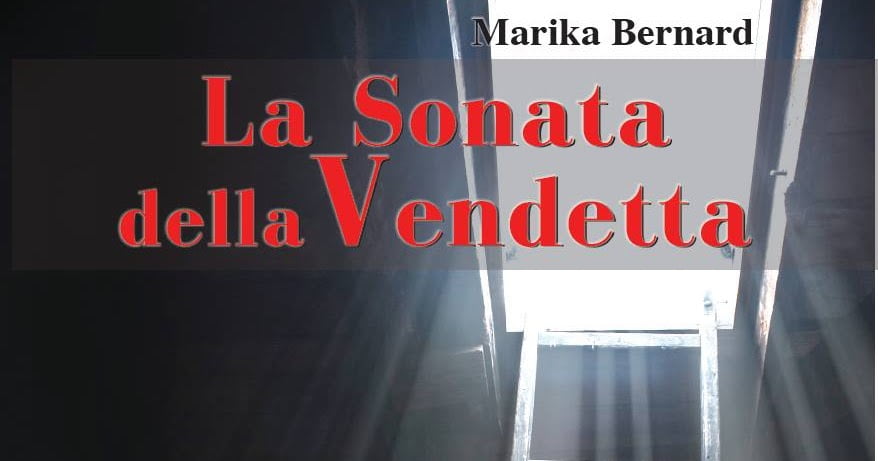 Recensione: “La sonata della vendetta” di Marika Bernard