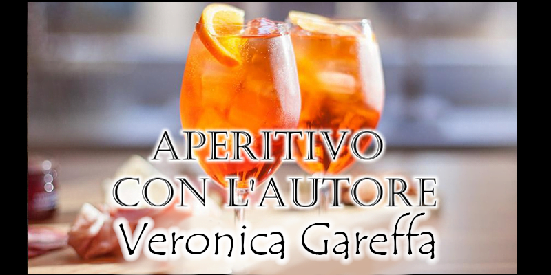 Aperitivo con l’autore – Veronica Gareffa